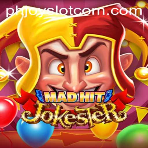 MadHitJokester: Unveiling the Exciting World of PhJoy Slot