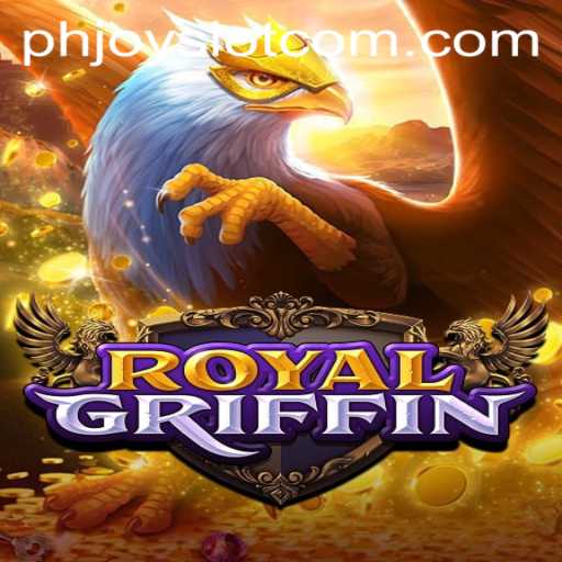 Explore the Excitement of RoyalGriffin with PHJoy Slot